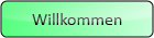 Willkommen !
